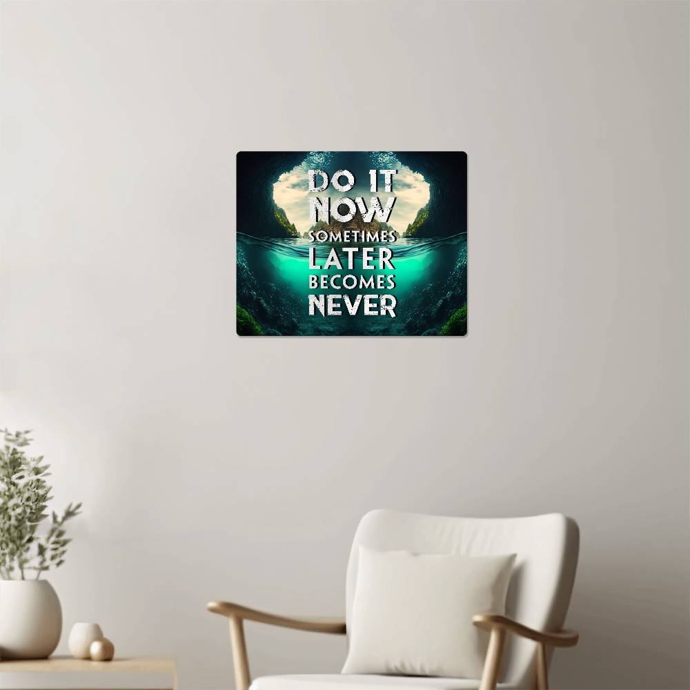 High Gloss Metal Art Print (5:4) - Do It Now