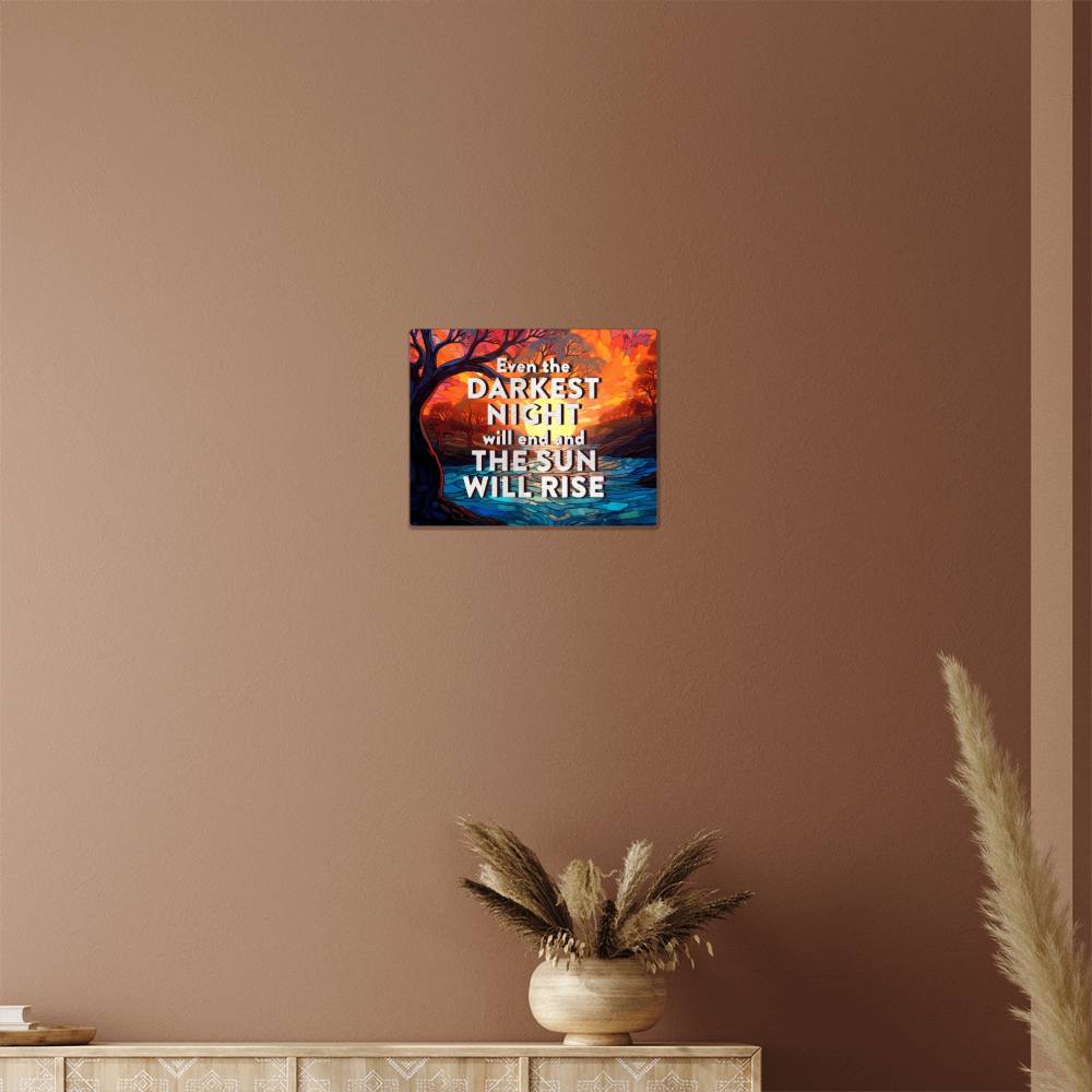 High Gloss Metal Art Print (5:4) - Even The Darkest Night