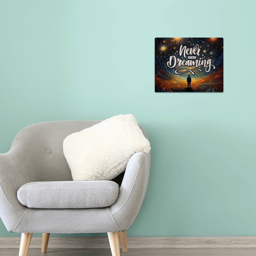 High Gloss Metal Art Print (5:4) - Never Stop Dreaming