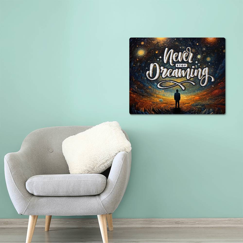 High Gloss Metal Art Print (5:4) - Never Stop Dreaming