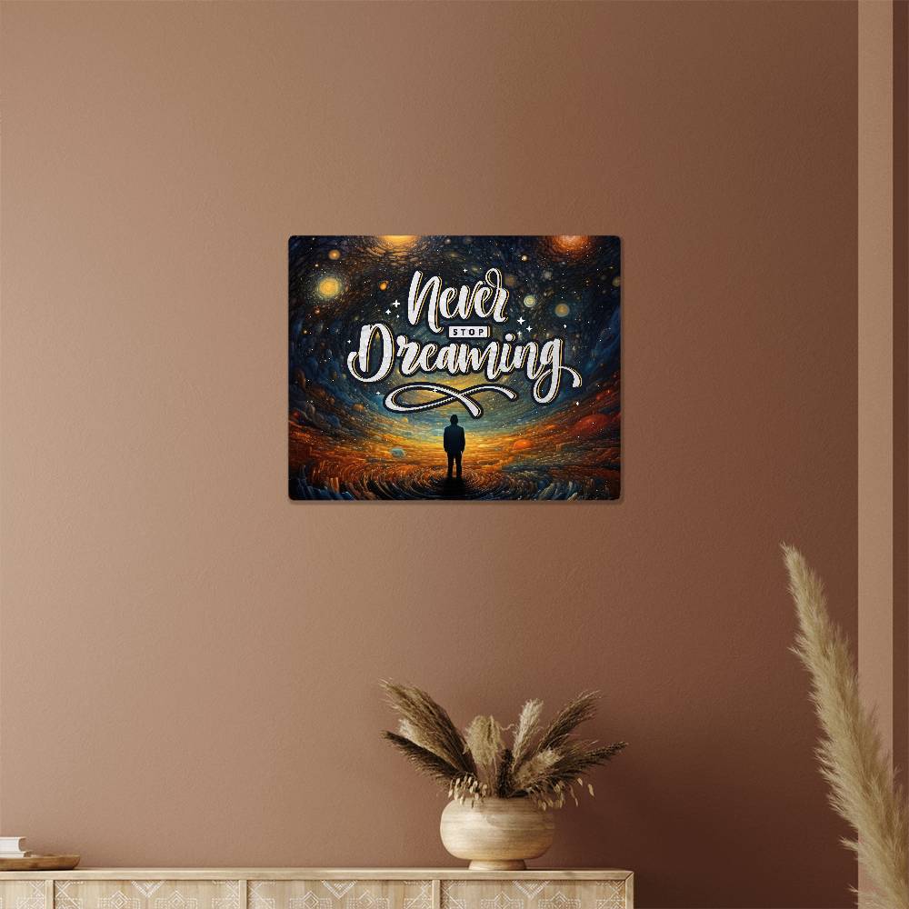 High Gloss Metal Art Print (5:4) - Never Stop Dreaming