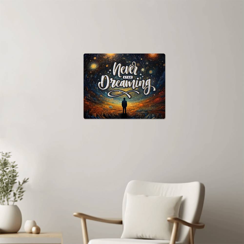 High Gloss Metal Art Print (5:4) - Never Stop Dreaming