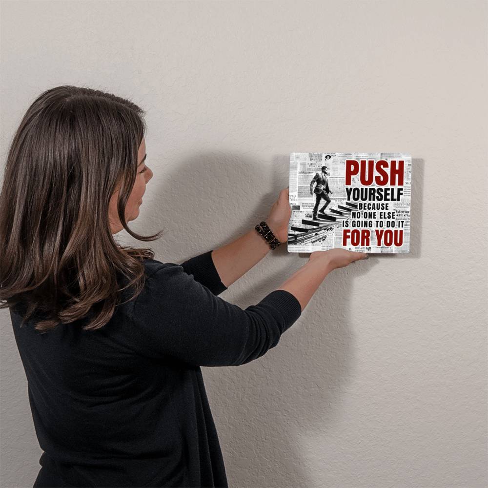 High Gloss Metal Art Print (5:4) - Push Yourself