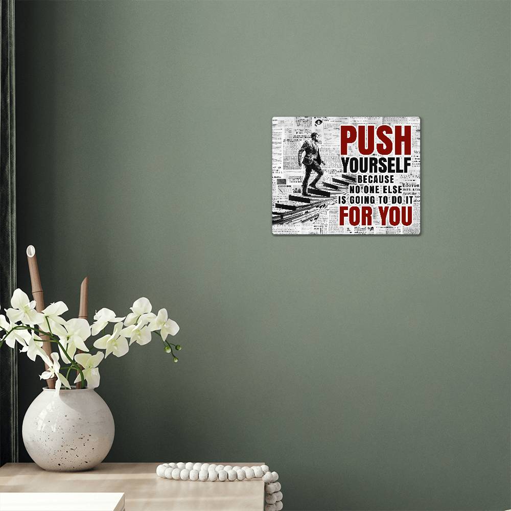 High Gloss Metal Art Print (5:4) - Push Yourself