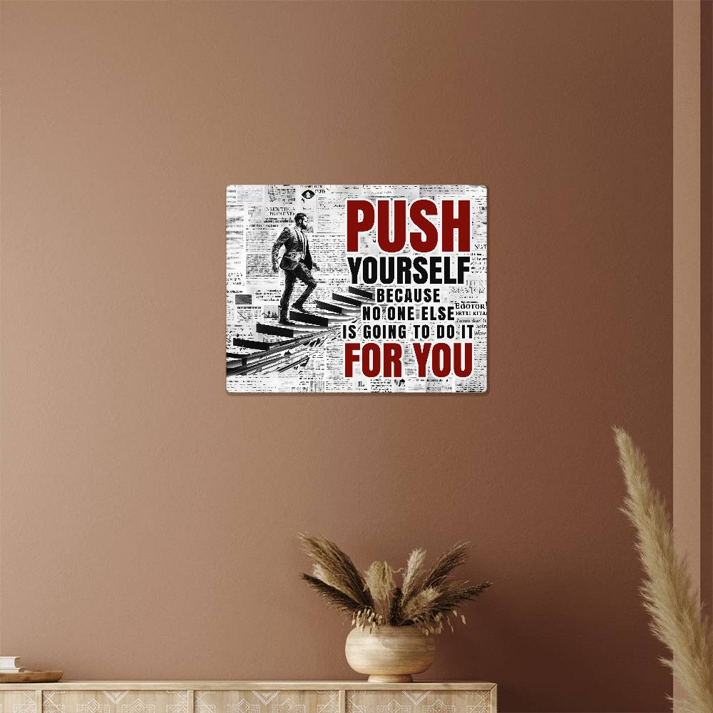 High Gloss Metal Art Print (5:4) - Push Yourself