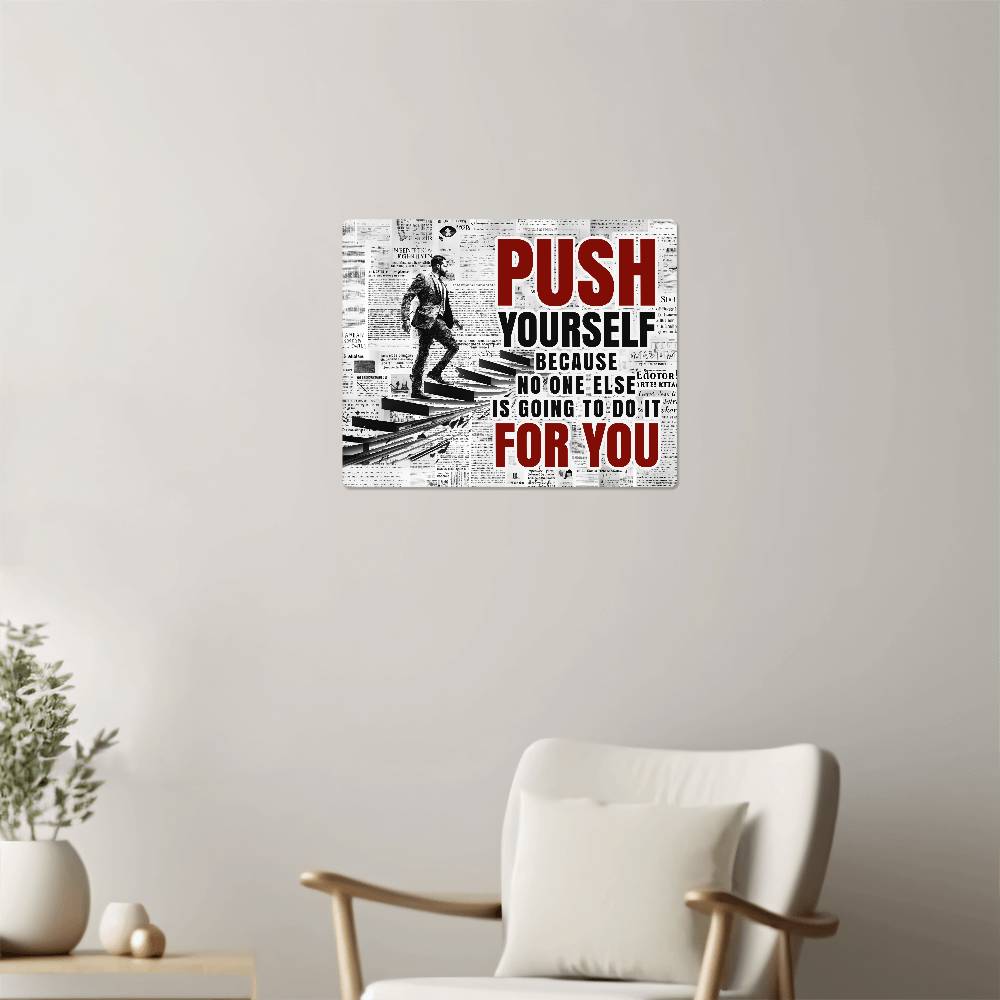 High Gloss Metal Art Print (5:4) - Push Yourself