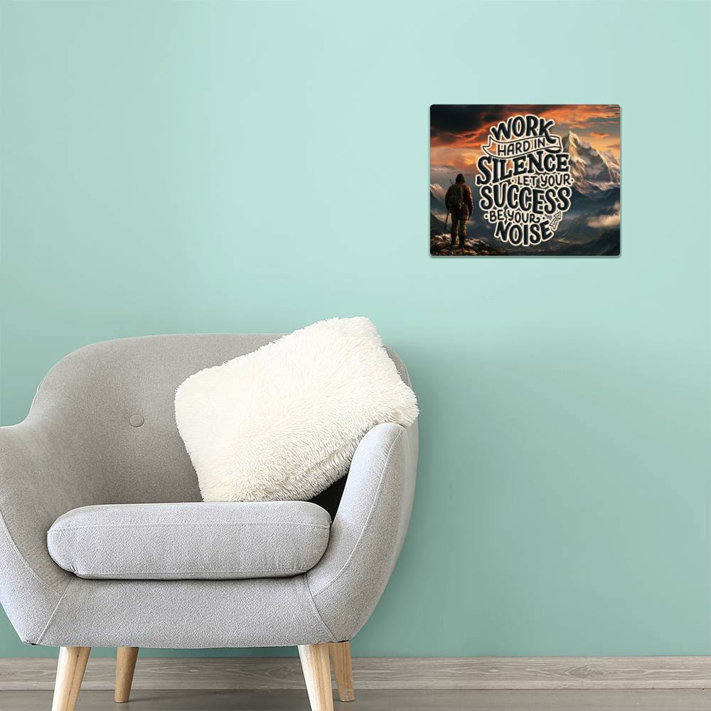 High Gloss Metal Art Print (5:4) - Work Hard In Silence