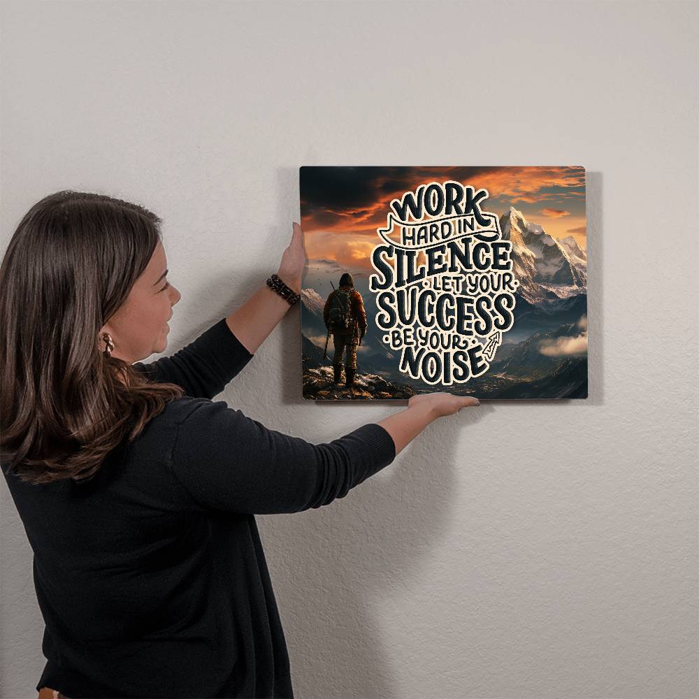 High Gloss Metal Art Print (5:4) - Work Hard In Silence