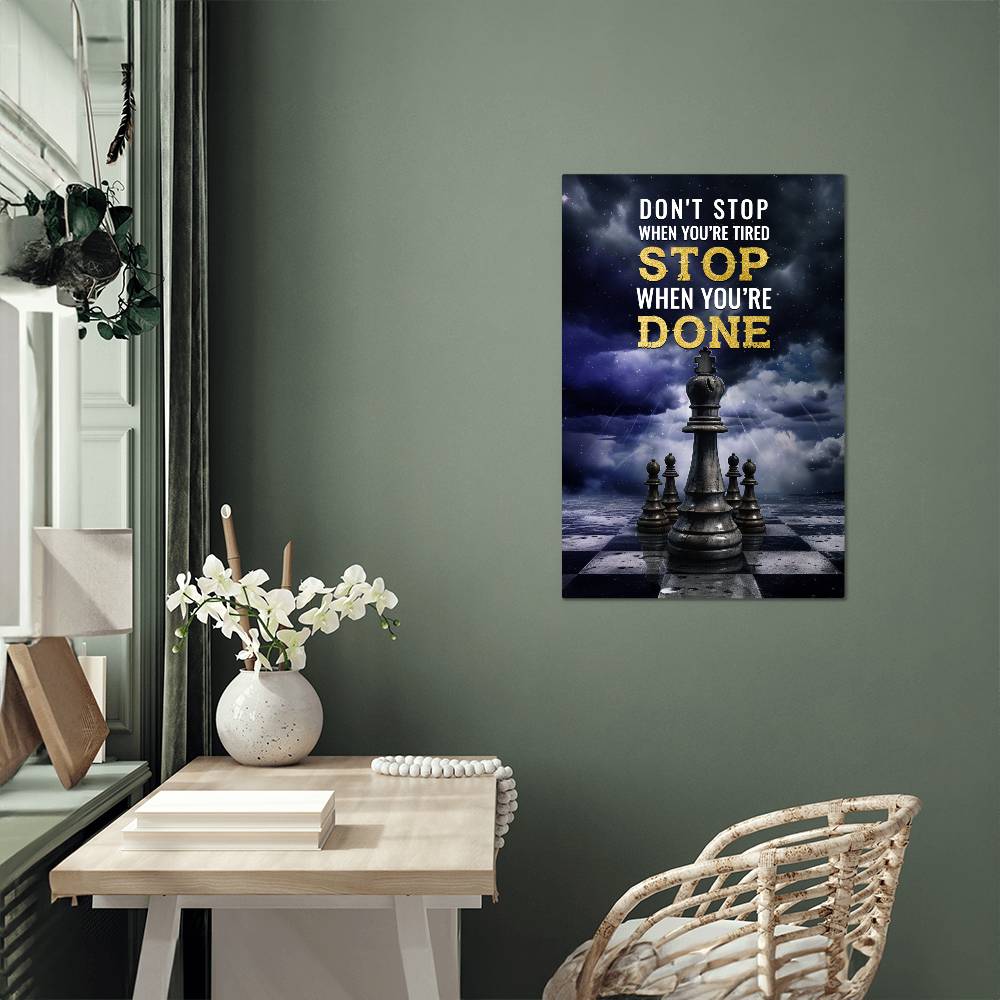 High Gloss Metal Art Print - Don't Stop When You Are Tired