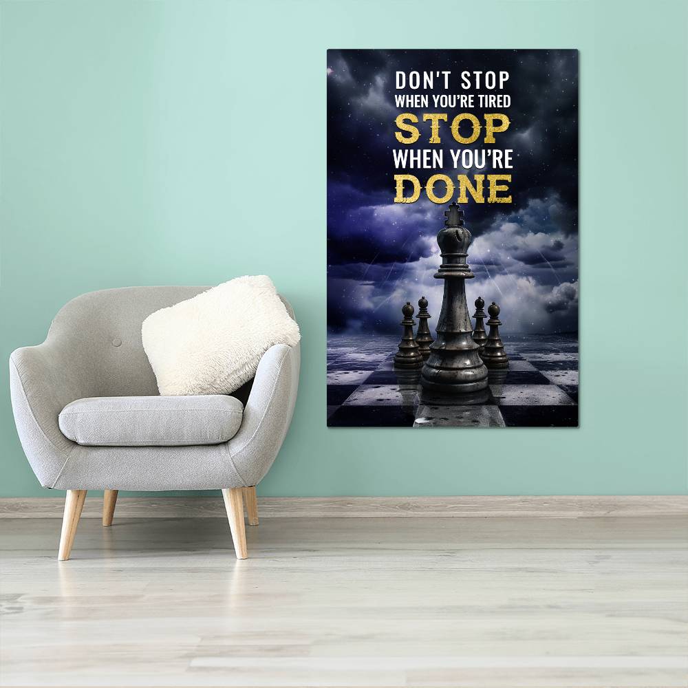 High Gloss Metal Art Print - Don't Stop When You Are Tired