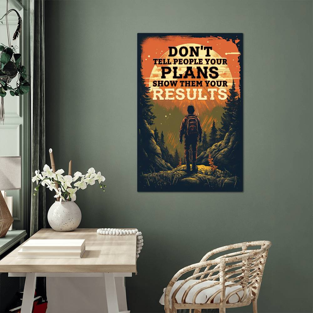 High Gloss Metal Art Print - Don't Tell People Your Plans