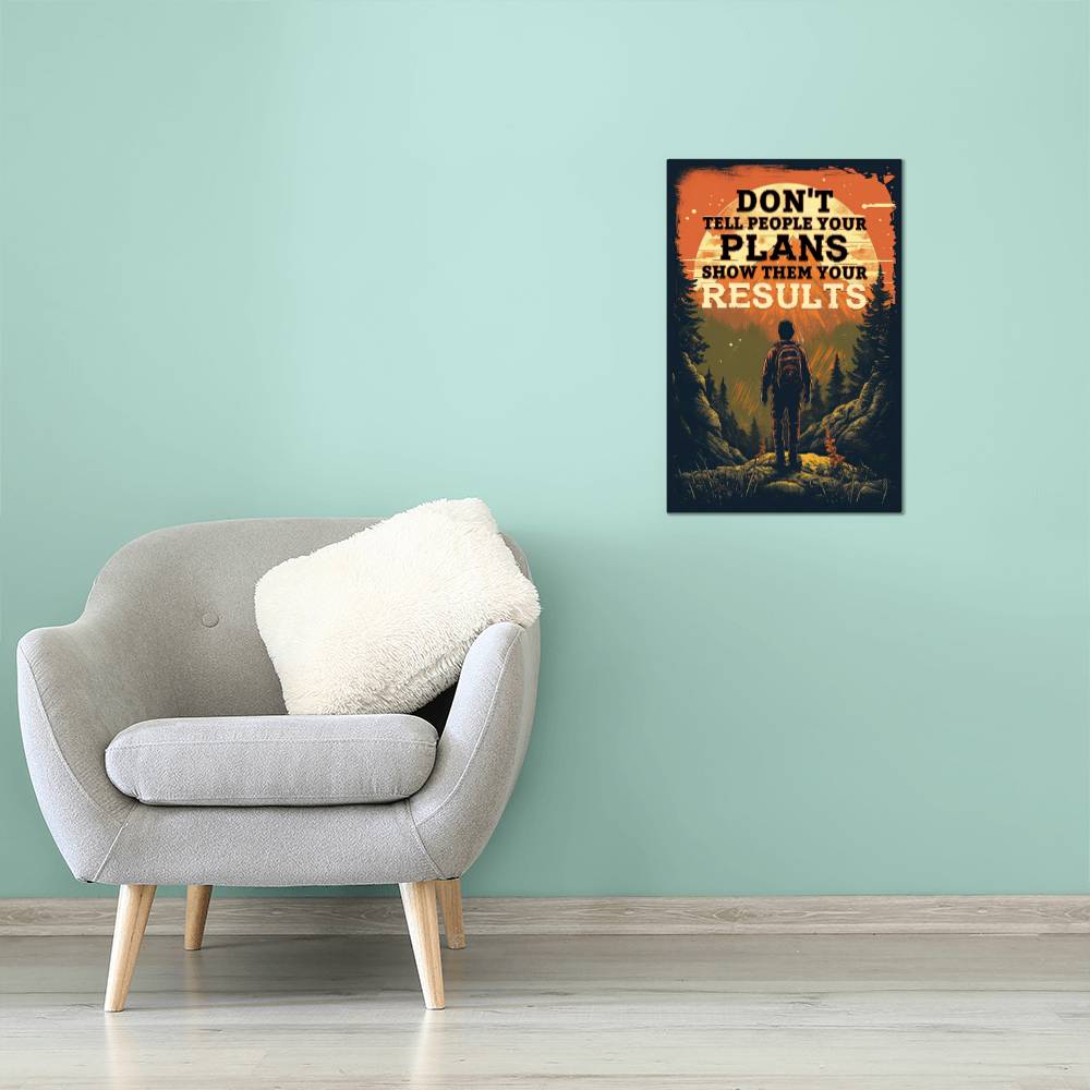 High Gloss Metal Art Print - Don't Tell People Your Plans