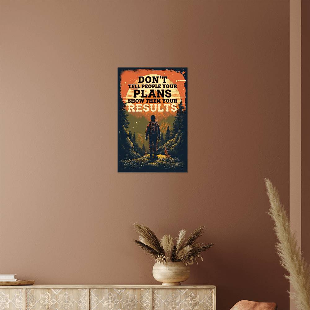 High Gloss Metal Art Print - Don't Tell People Your Plans