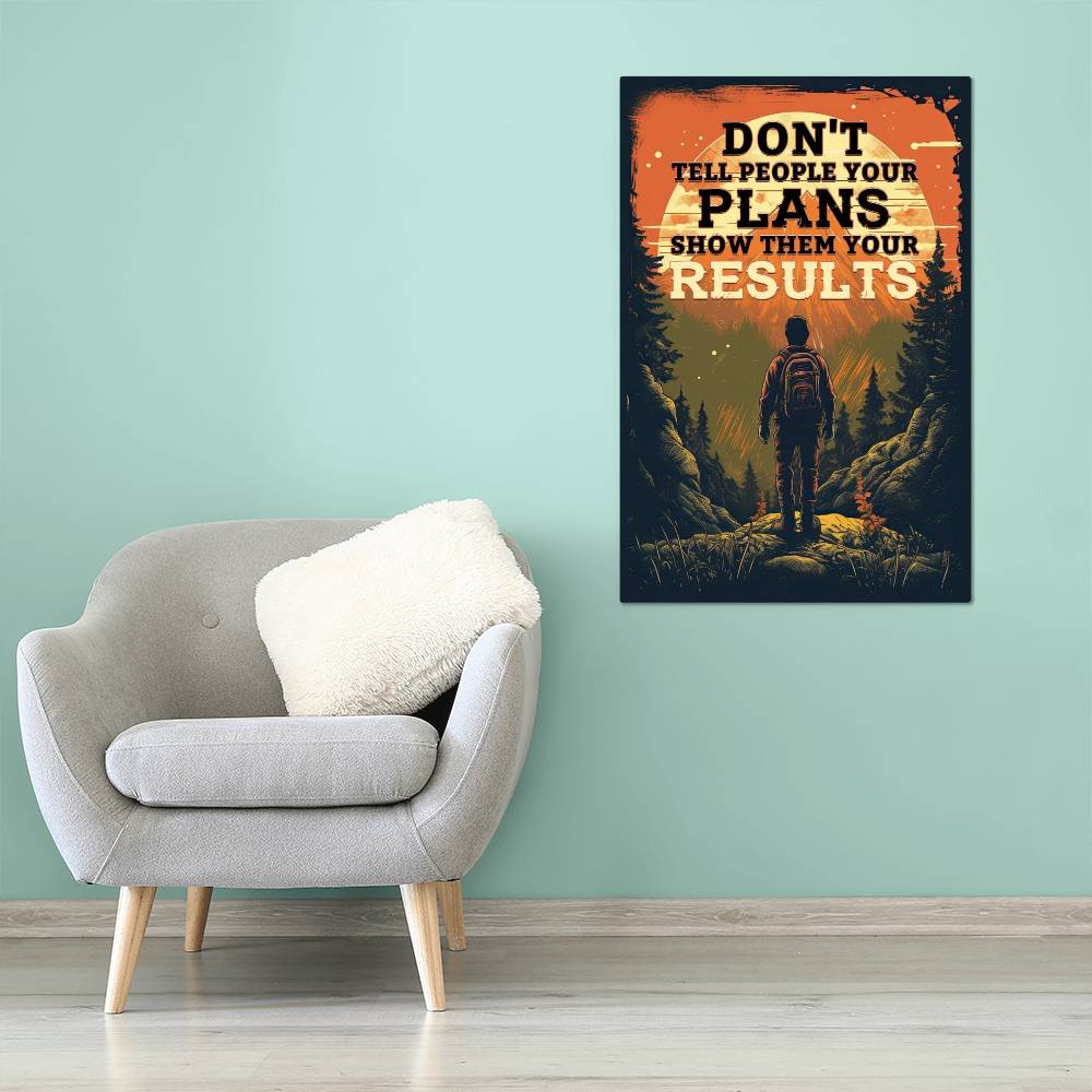 High Gloss Metal Art Print - Don't Tell People Your Plans