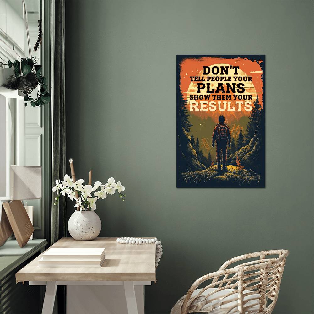 High Gloss Metal Art Print - Don't Tell People Your Plans