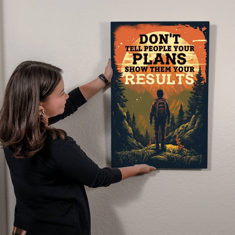 High Gloss Metal Art Print - Don't Tell People Your Plans