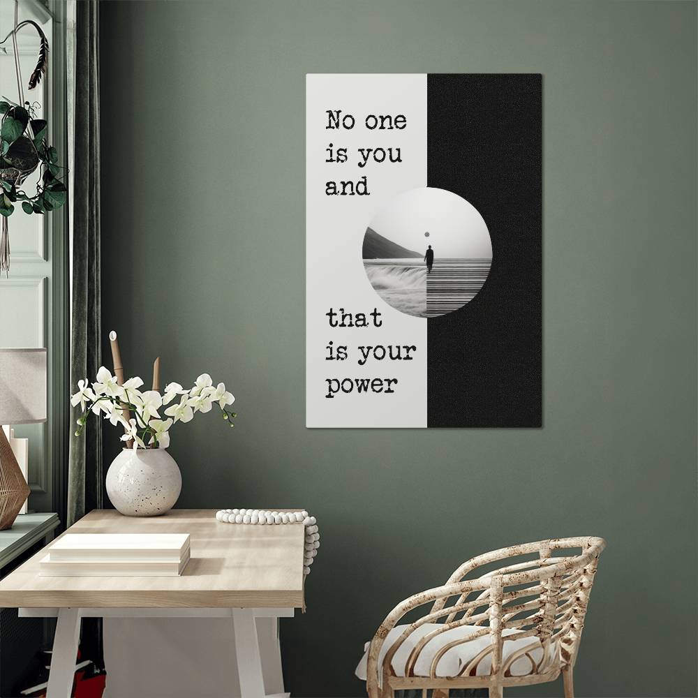 High Gloss Metal Art Print - No One is You and That is Your Power