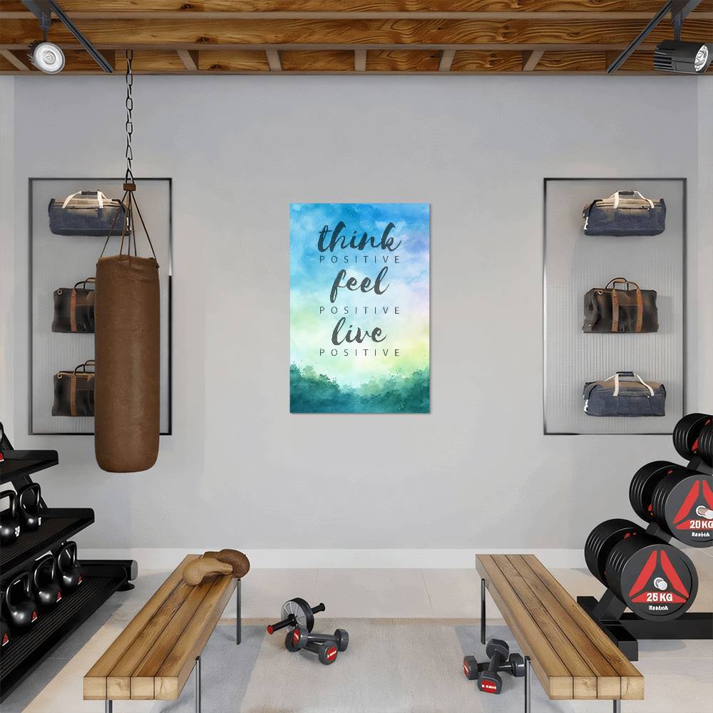 High Gloss Metal Art Print - Think Positive Feel Positive