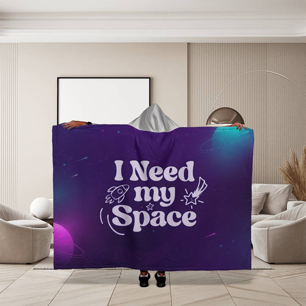 I need My Space - Hooded Sherpa Fleece Blanket Unisex