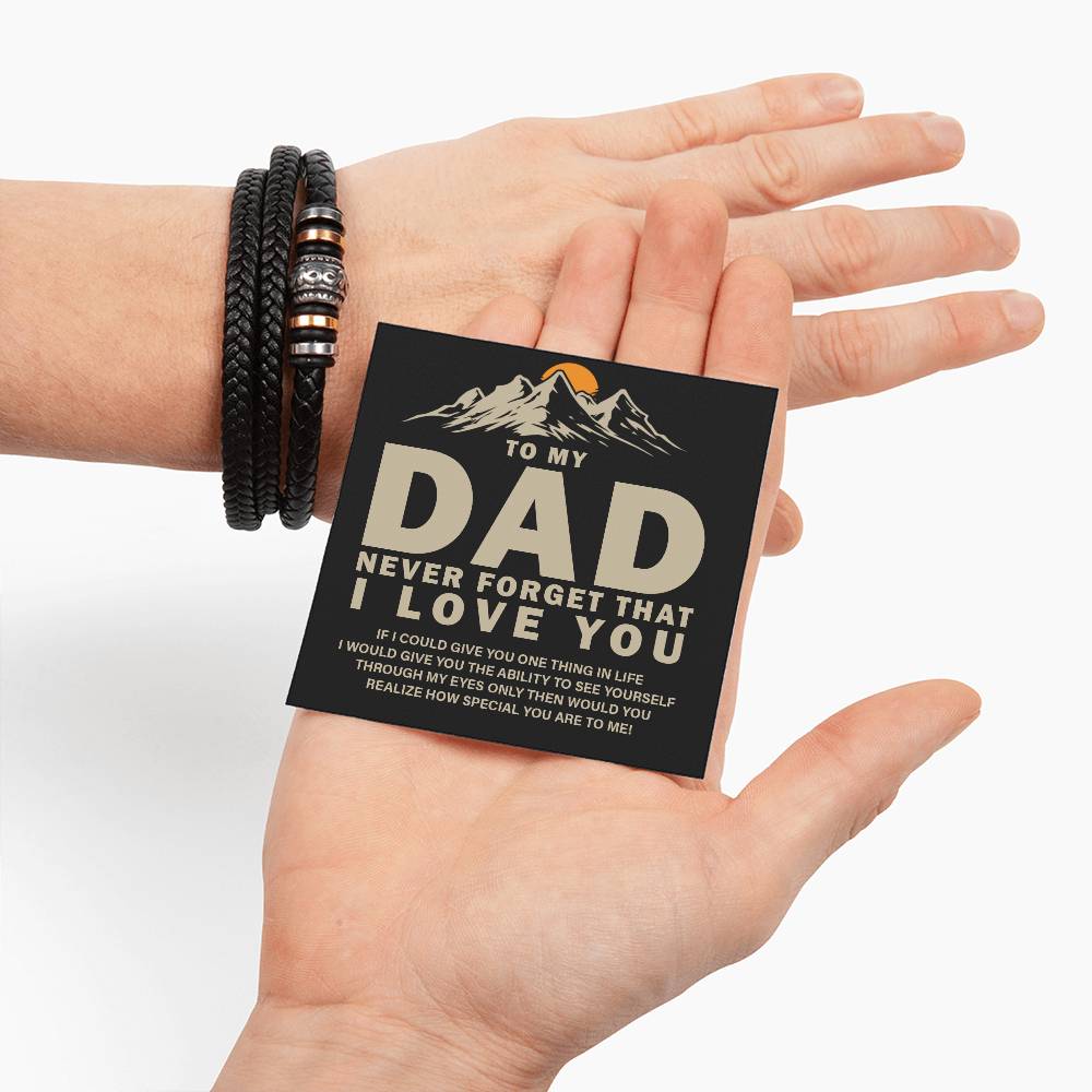 Leather Bracelet-To my dad-Never forget that I Love You