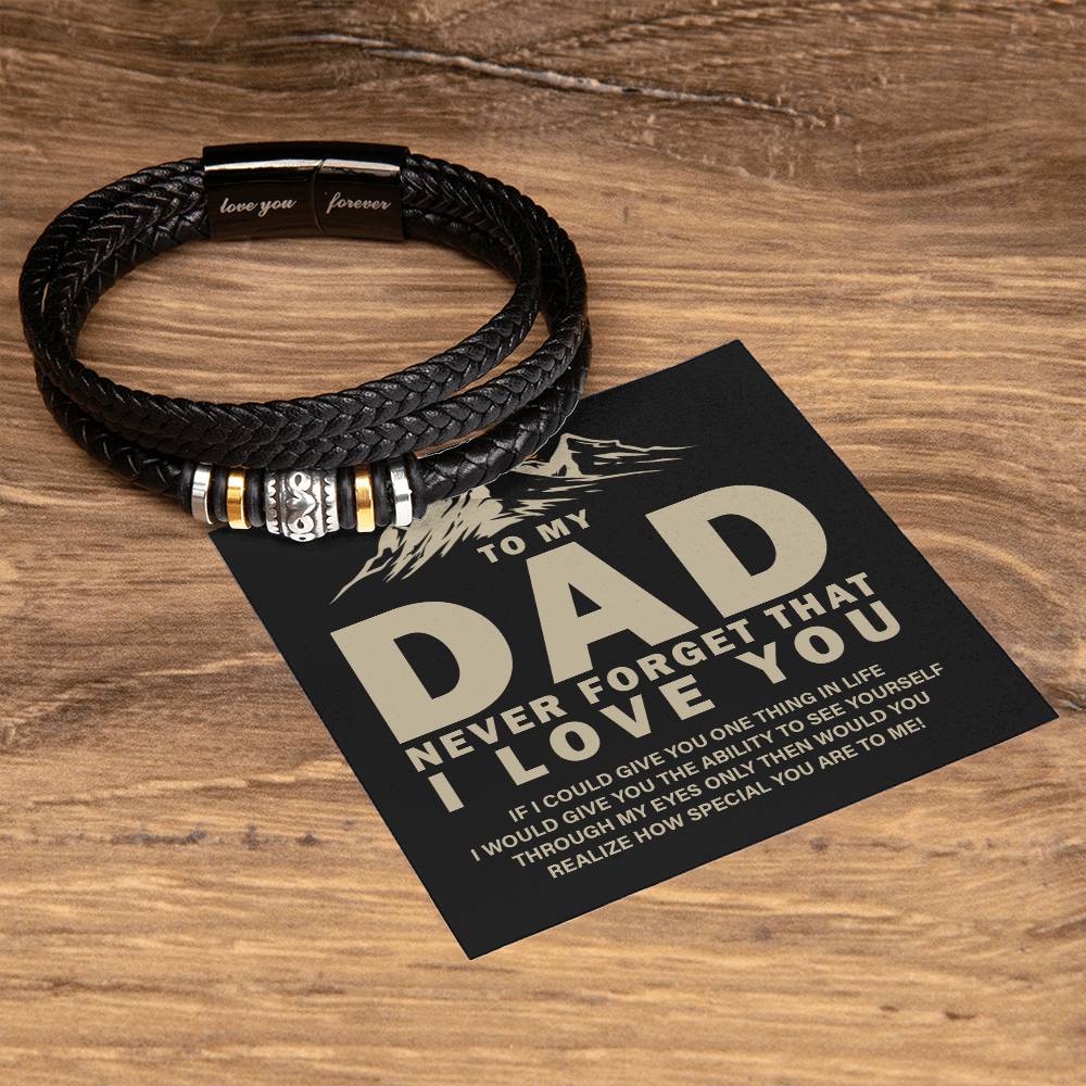 Leather Bracelet-To my dad-Never forget that I Love You