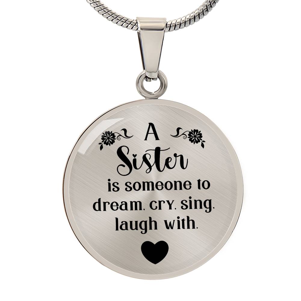 Luxury Graphic Circle Necklace -A sister is someone to dream