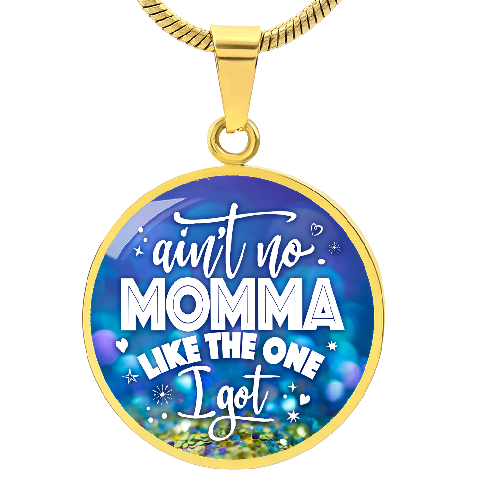 Luxury Graphic Circle Necklace - Aint No Momma Like Mine