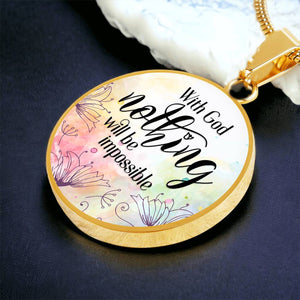 Luxury Graphic Circle Necklace - With God Nothing IS Impossible