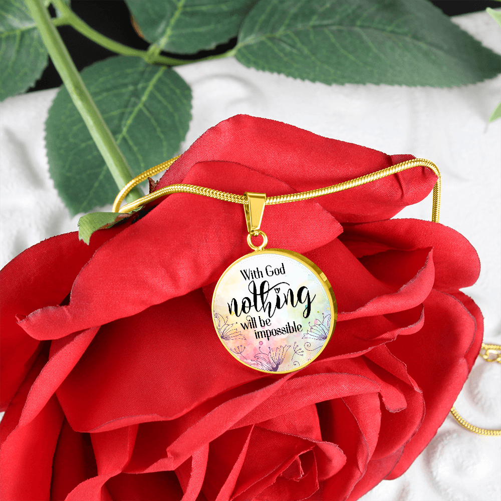 Luxury Graphic Circle Necklace - With God Nothing IS Impossible