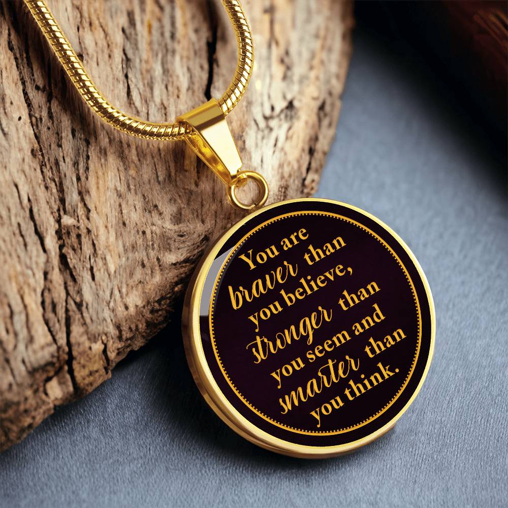 Luxury Graphic Circle Necklace - You are braver than you believe