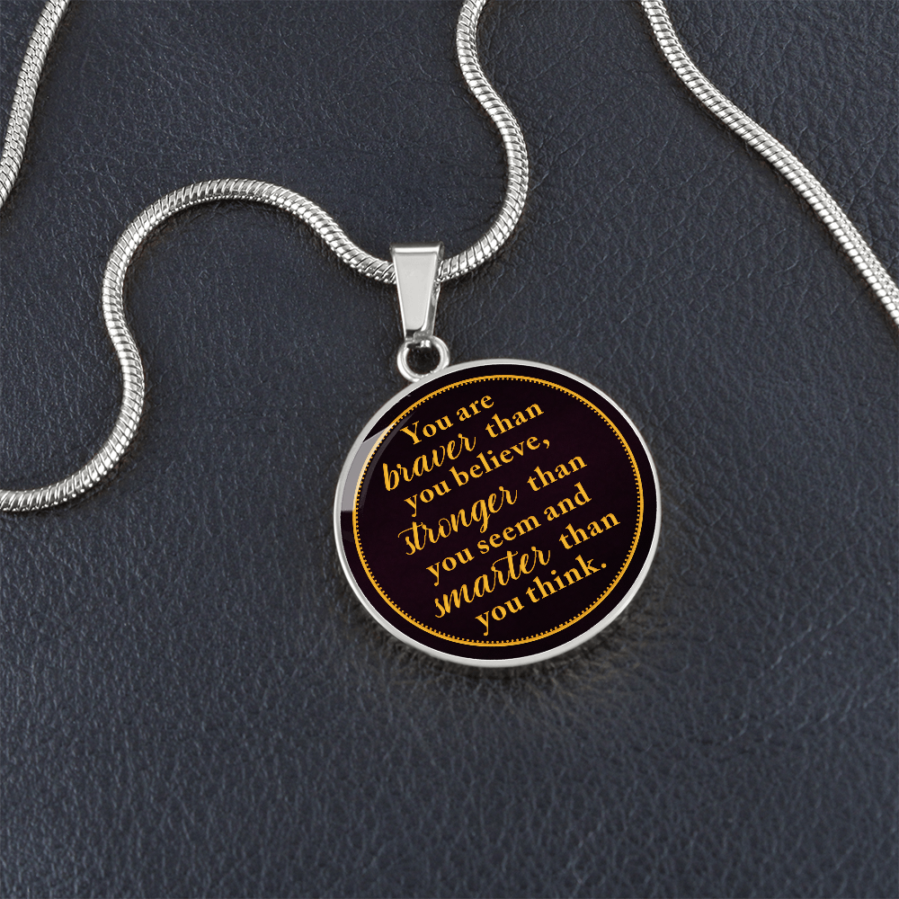 Luxury Graphic Circle Necklace - You are braver than you believe