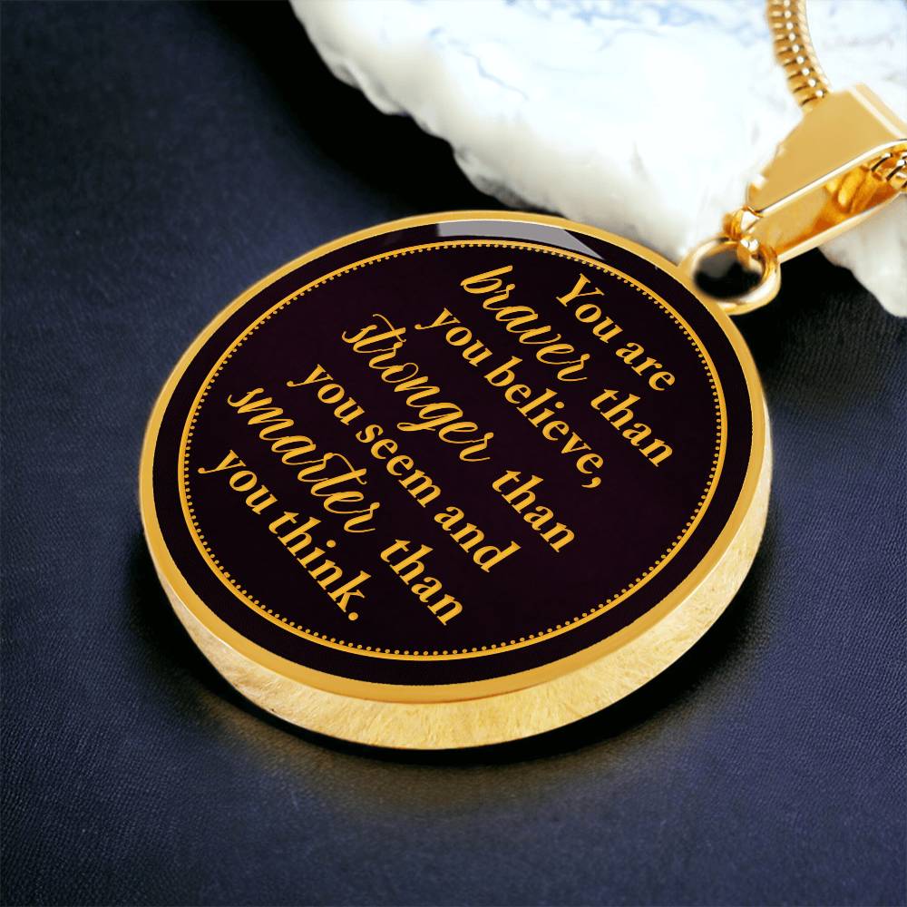 Luxury Graphic Circle Necklace - You are braver than you believe