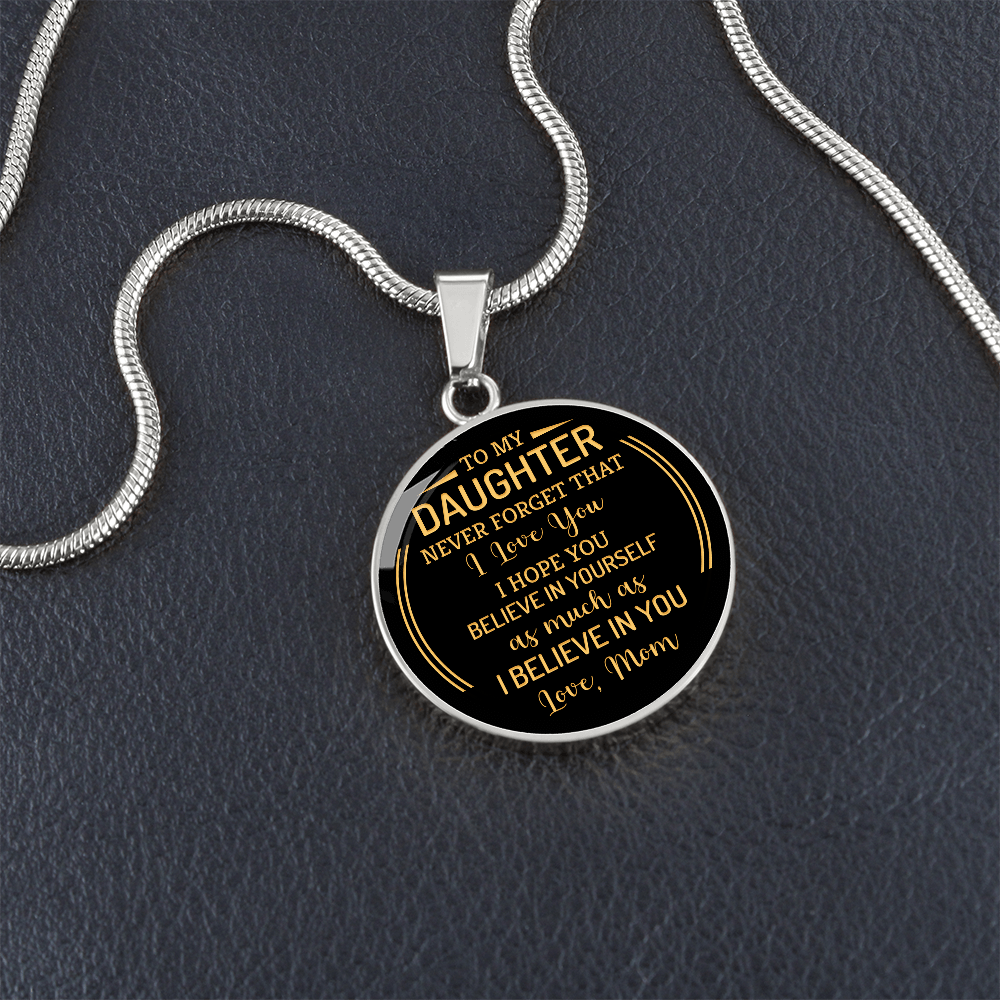 Luxury Graphic Circle Necklace - to my daughter - never forget that