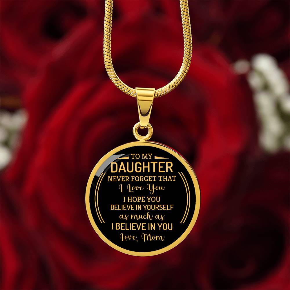 Luxury Graphic Circle Necklace - to my daughter - never forget that