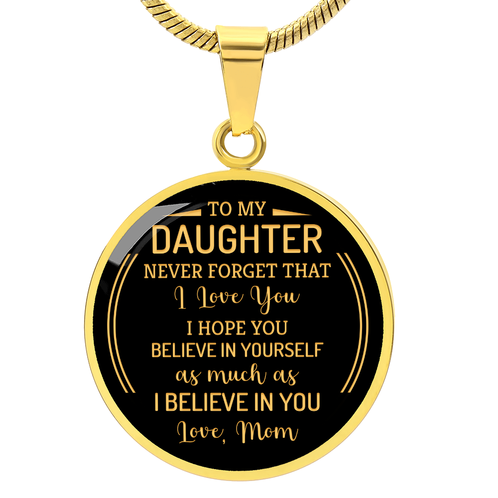 Luxury Graphic Circle Necklace - to my daughter - never forget that