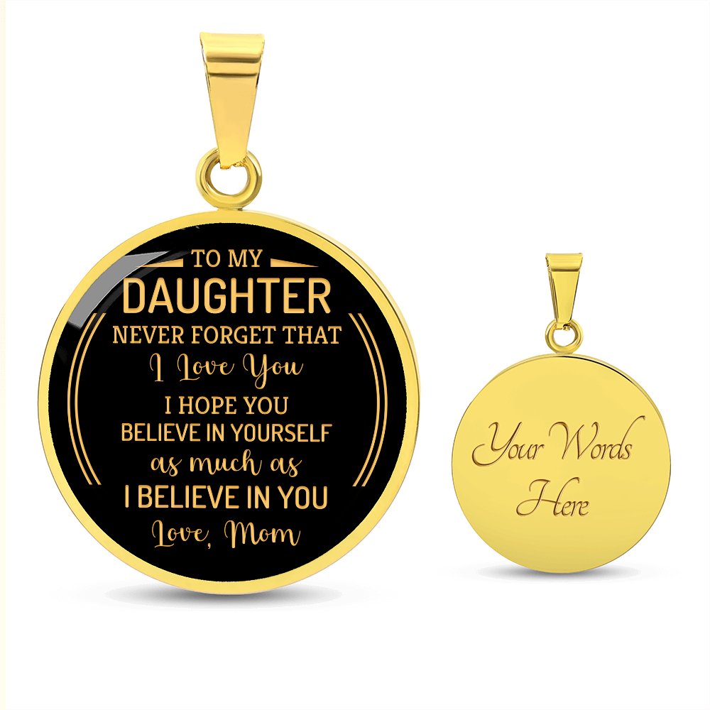 Luxury Graphic Circle Necklace - to my daughter - never forget that