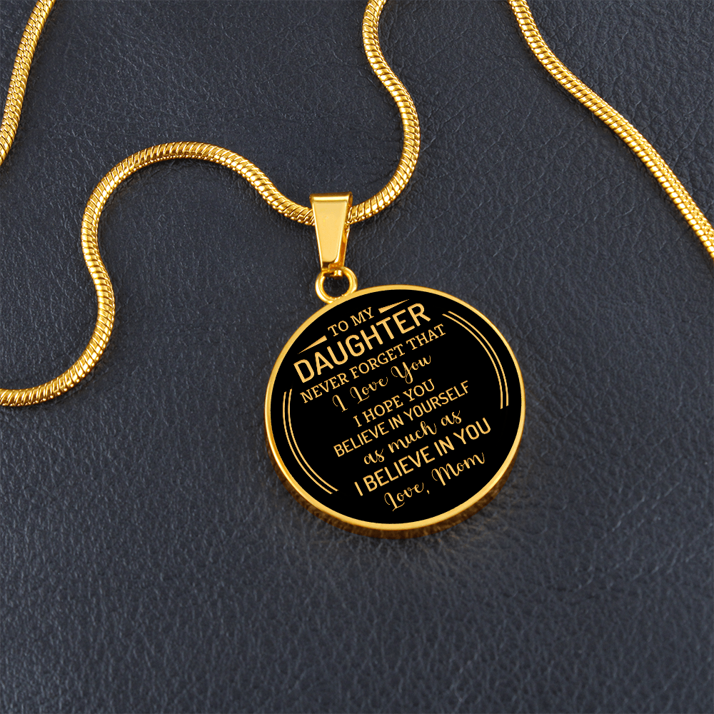 Luxury Graphic Circle Necklace - to my daughter - never forget that