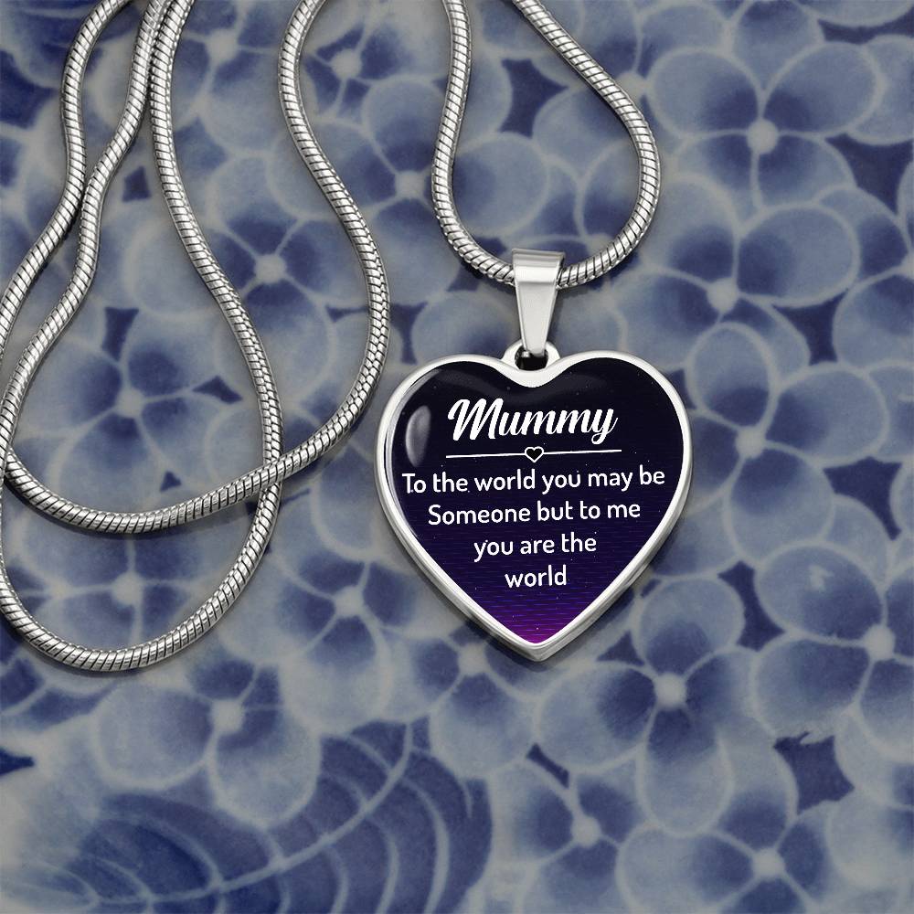 Luxury Graphic Heart Necklace - Mummy to the world you may be someone