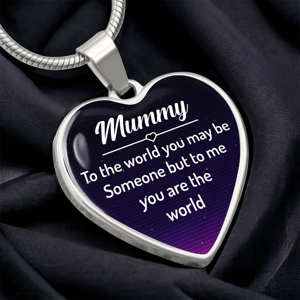 Luxury Graphic Heart Necklace - Mummy to the world you may be someone