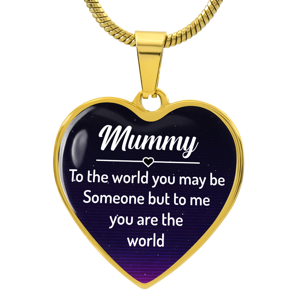 Luxury Graphic Heart Necklace - Mummy to the world you may be someone