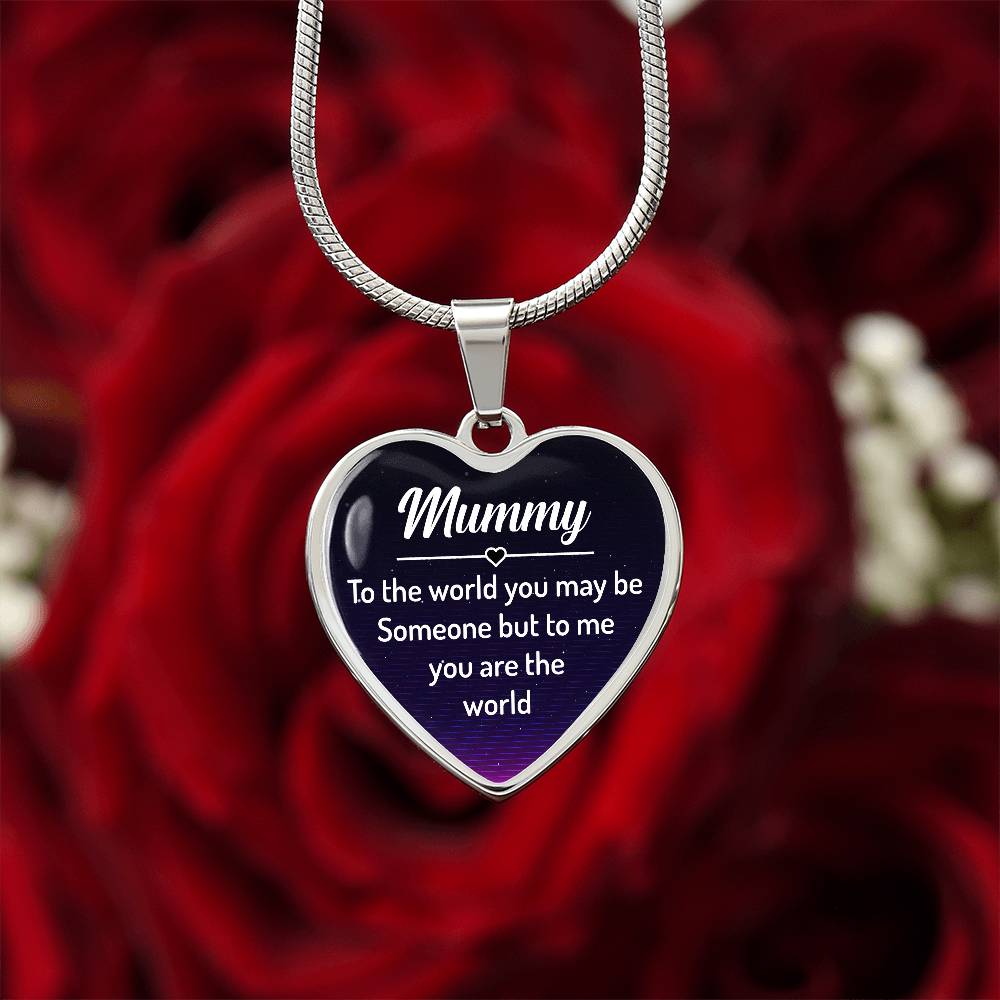 Luxury Graphic Heart Necklace - Mummy to the world you may be someone