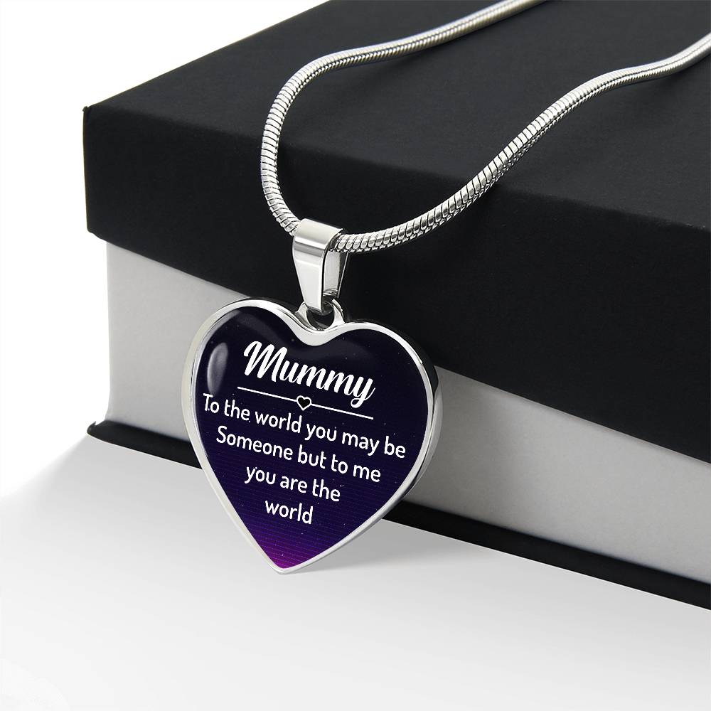 Luxury Graphic Heart Necklace - Mummy to the world you may be someone