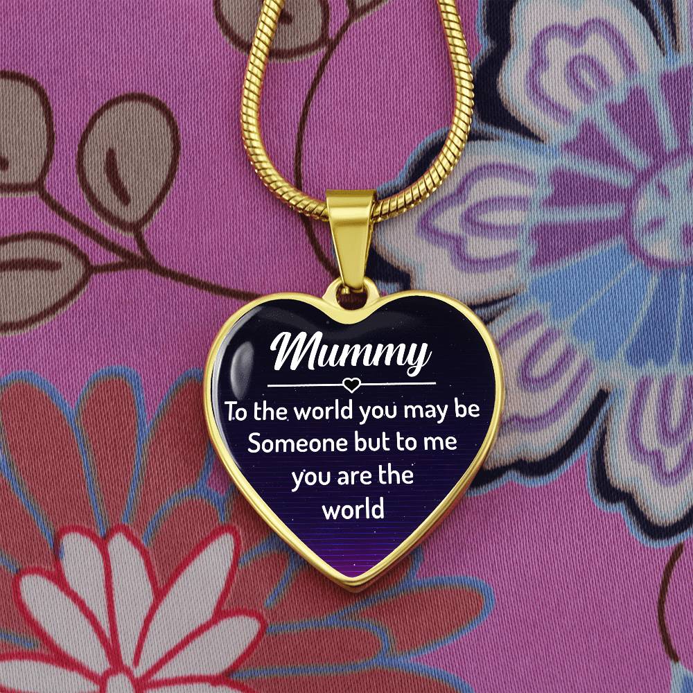 Luxury Graphic Heart Necklace - Mummy to the world you may be someone