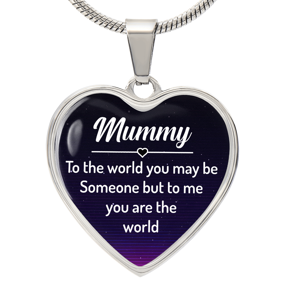 Luxury Graphic Heart Necklace - Mummy to the world you may be someone