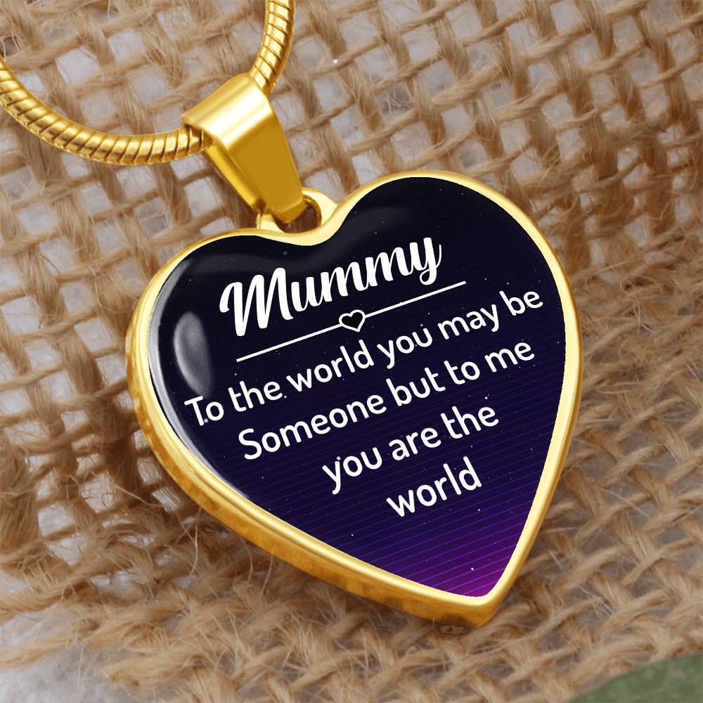 Luxury Graphic Heart Necklace - Mummy to the world you may be someone