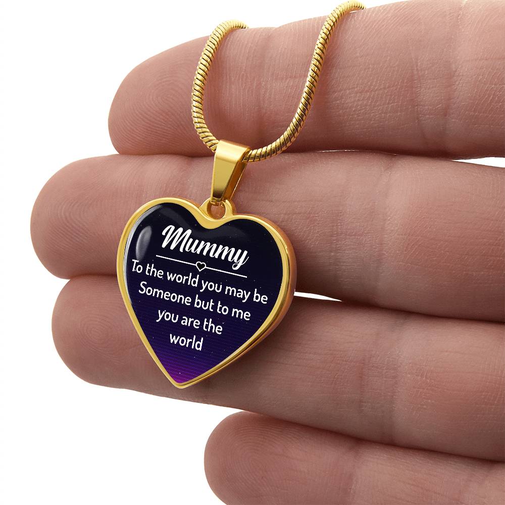 Luxury Graphic Heart Necklace - Mummy to the world you may be someone