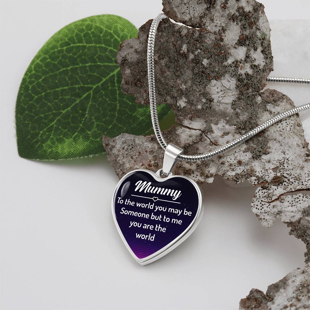 Luxury Graphic Heart Necklace - Mummy to the world you may be someone