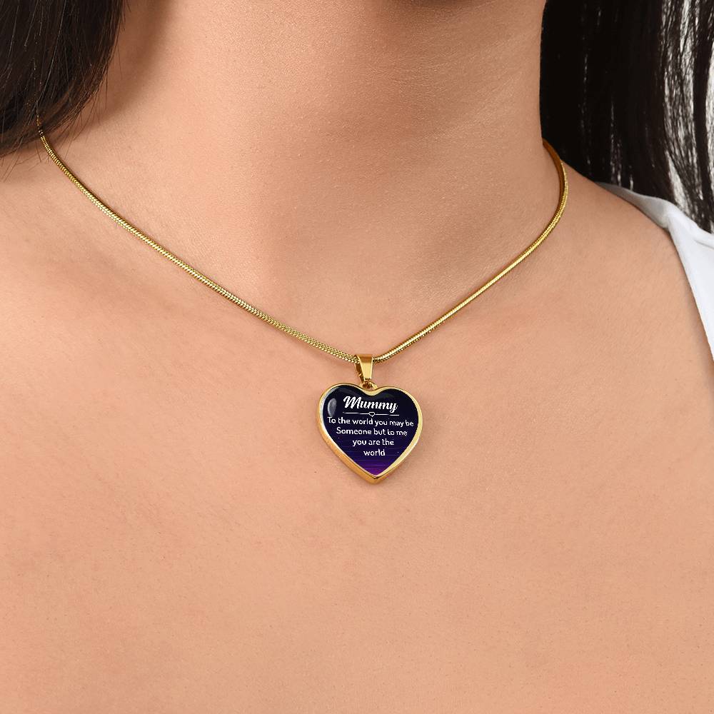 Luxury Graphic Heart Necklace - Mummy to the world you may be someone