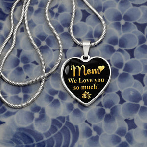 Luxury Graphic Heart Necklace - mom we love you so much-01