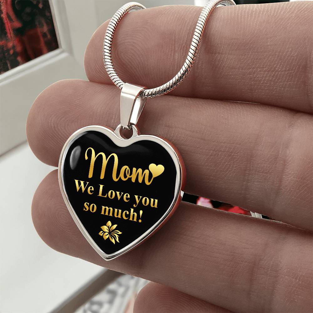 Luxury Graphic Heart Necklace - mom we love you so much-01